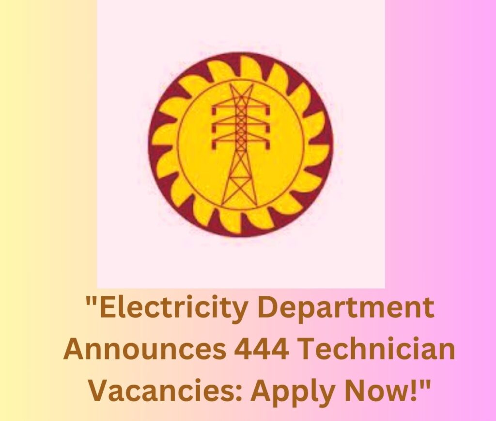 Electricity Department Announces 444 Technician Vacancies