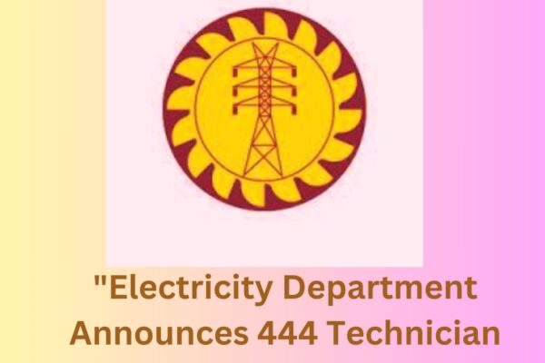 Electricity Department Announces 444 Technician Vacancies