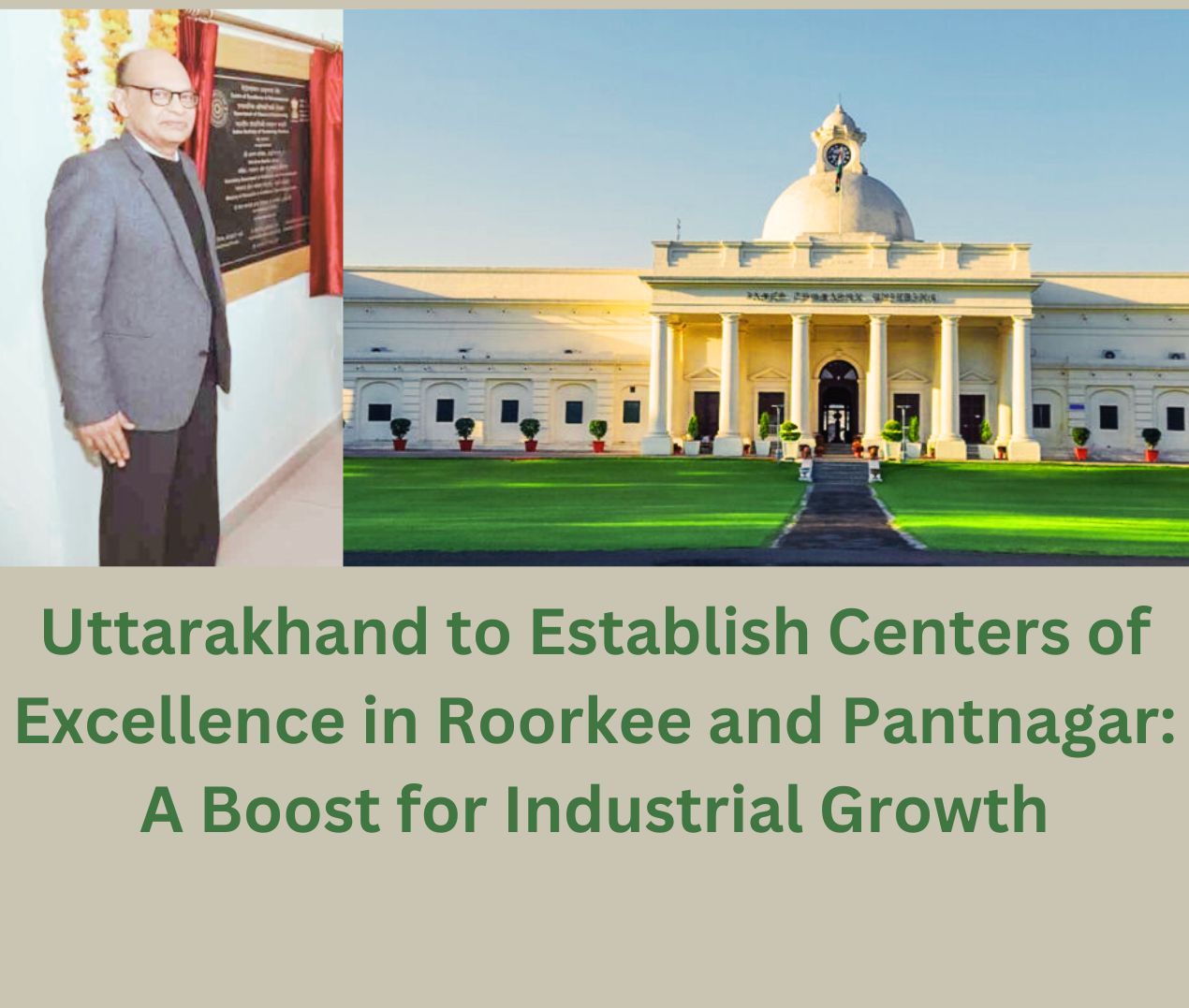 Uttarakhand to Establish Centers of Excellence in Roorkee and Pantnagar: A Boost for Industrial Growth