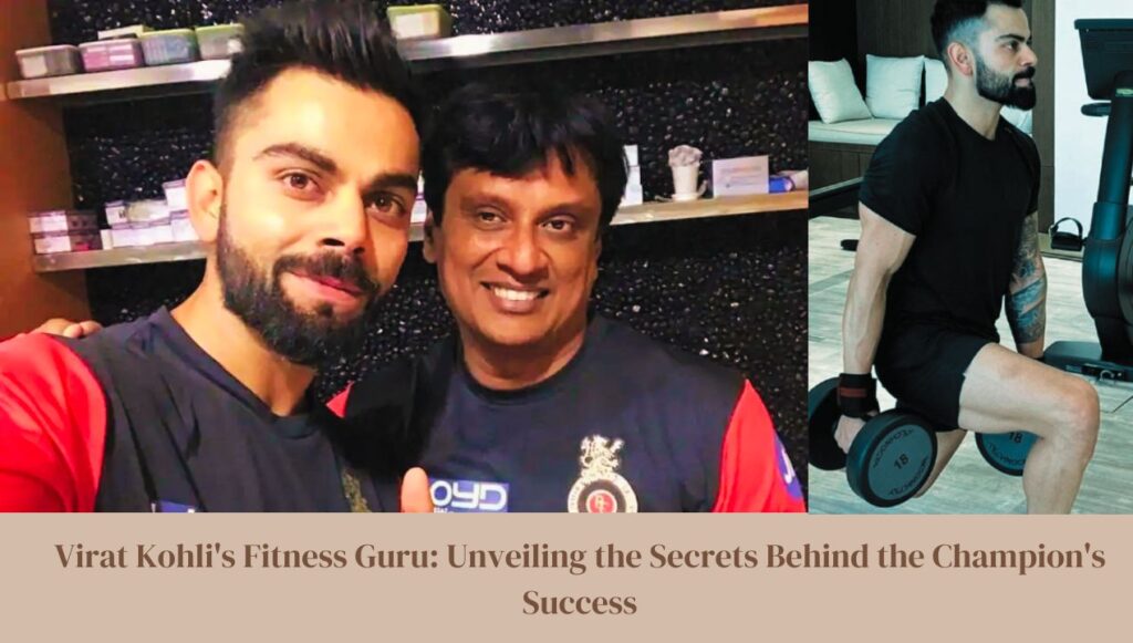 Virat Kohli's Fitness Guru