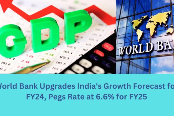 World Bank Upgrades India's Growth Forecast for FY24, Pegs Rate at 6.6% for FY25