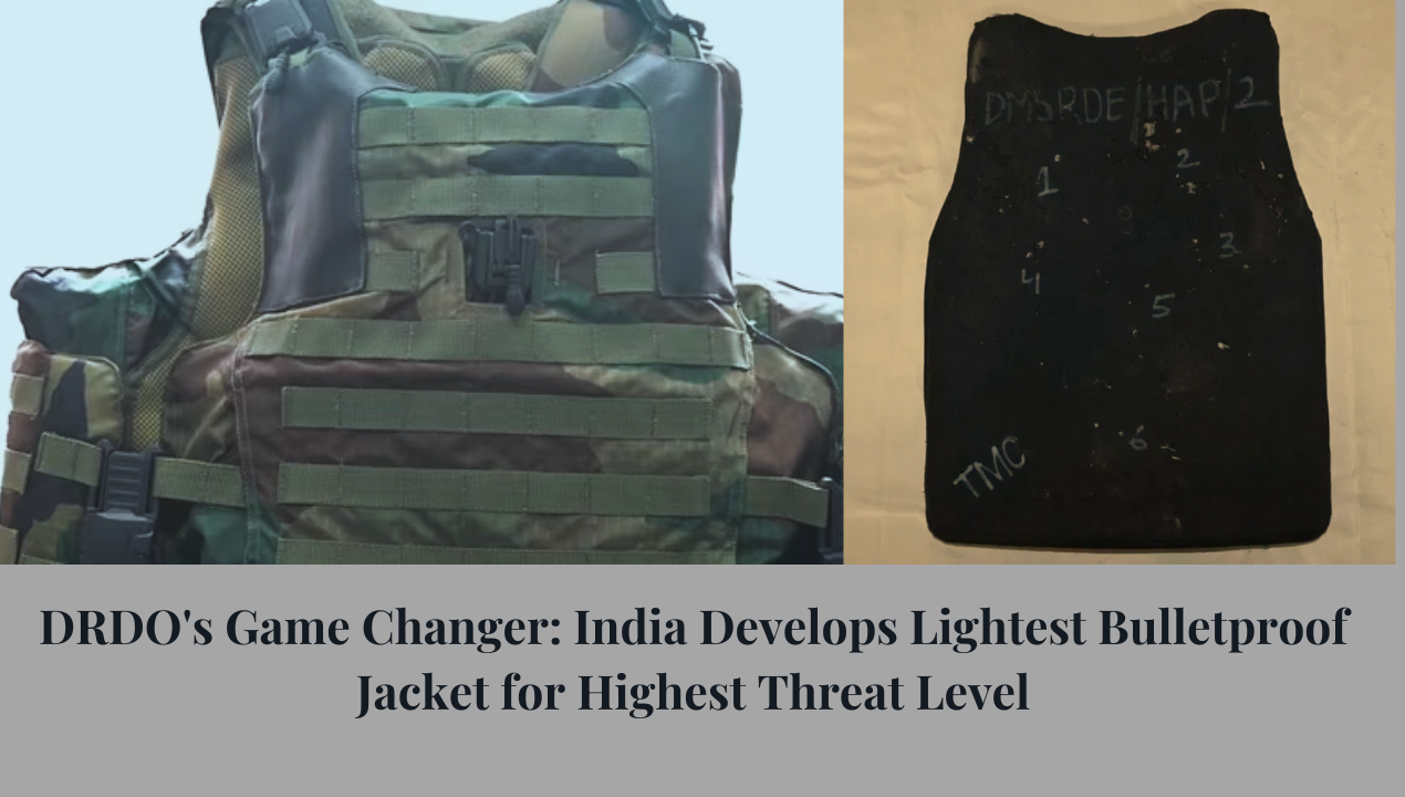 DRDO: Lightest Indian Jacket Stops Top Threats