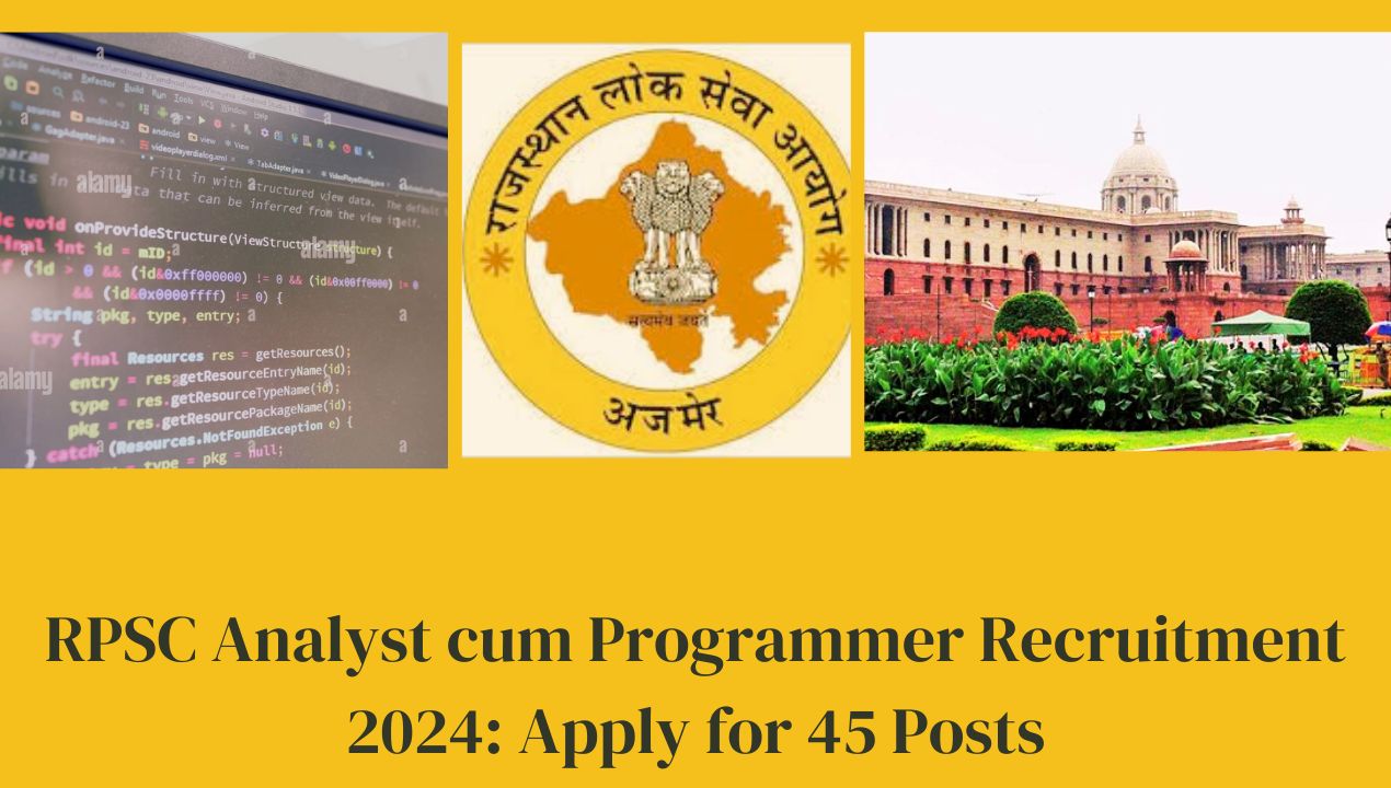 RPSC Analyst cum Programmer Recruitment 2024: Apply for 45 Posts