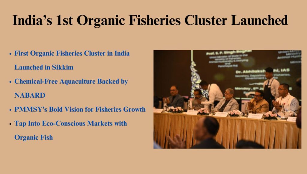 India’s 1st Organic Fisheries Cluster Launched: A Bold Step Towards Sustainable Aquaculture