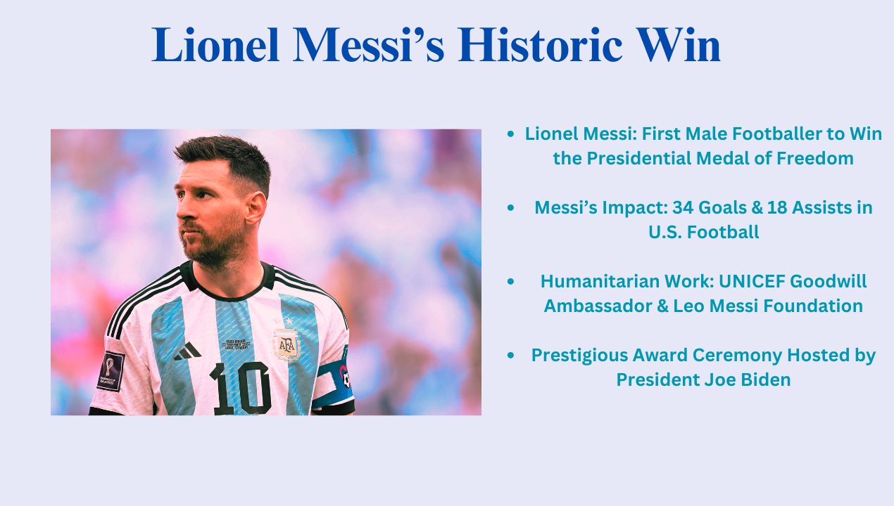 Lionel Messi’s Historic Win: 5 Reasons This Presidential Medal of Freedom is a Game-Changer!