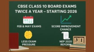 CBSE Class 10 Board Exams Twice a Year from 2026 – Feb and May sessions, score improvement chance, NEP 2020 education reform
