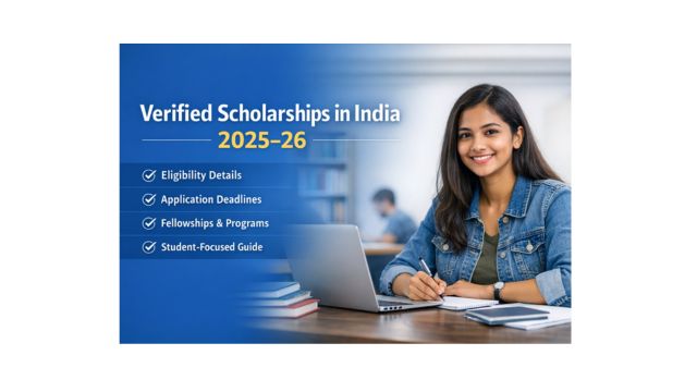 Verified scholarships in India 2025–26 for students, including eligibility details and application deadlines
